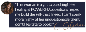 client referral for Tess Rene Coaching who helped her client build self trust